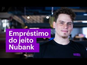 Nubank começa a trabalhar com empréstimo pessoal 07-março-2020